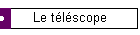 Le téléscope