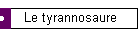 Le tyrannosaure