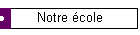 Notre cole